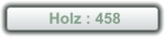Holz : 458