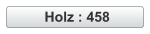 Holz : 458